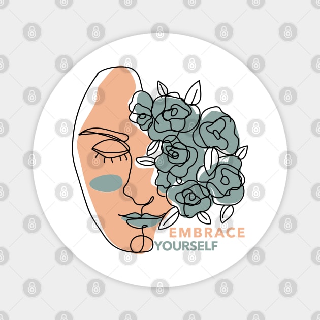 Embrace Yourself - Self Esteem Women Men Magnet by Abstract Designs